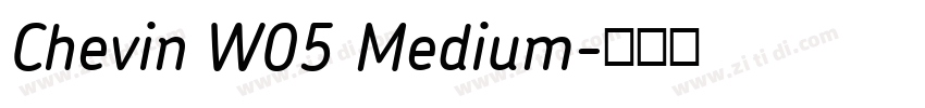 Chevin W05 Medium字体转换 Chevin W05 Medium字体转换
